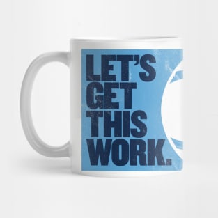 Let's Get This Work Mug